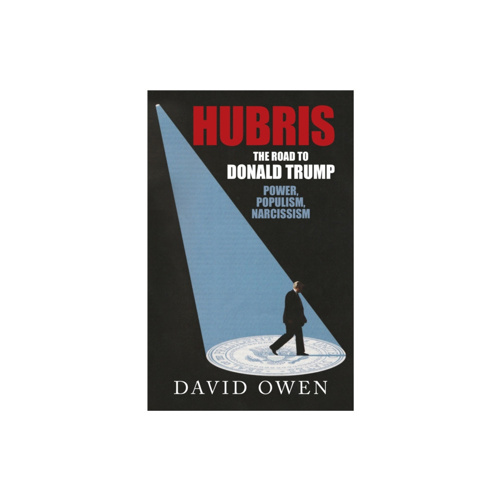 Produktbild för Hubris - The Road to Donald Trump (inbunden, eng)