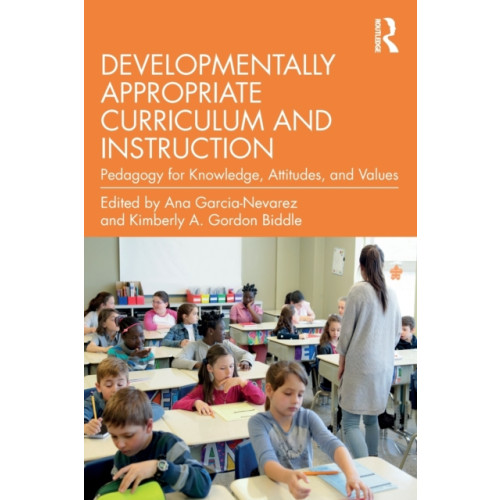 Taylor & francis ltd Developmentally Appropriate Curriculum and Instruction (häftad, eng)