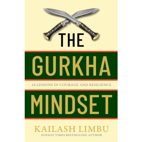 Little, Brown The Gurkha Mindset (häftad, eng)