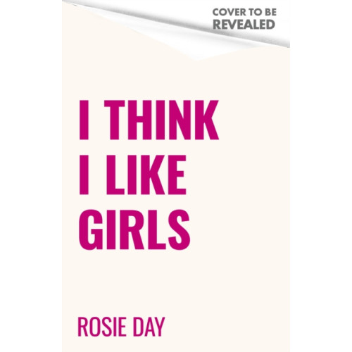 Little, Brown Book Group I Think I Like Girls (inbunden, eng)