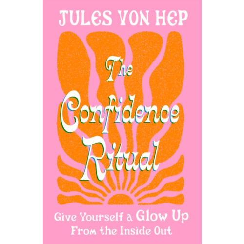 Little, Brown Book Group The Confidence Ritual (inbunden, eng)