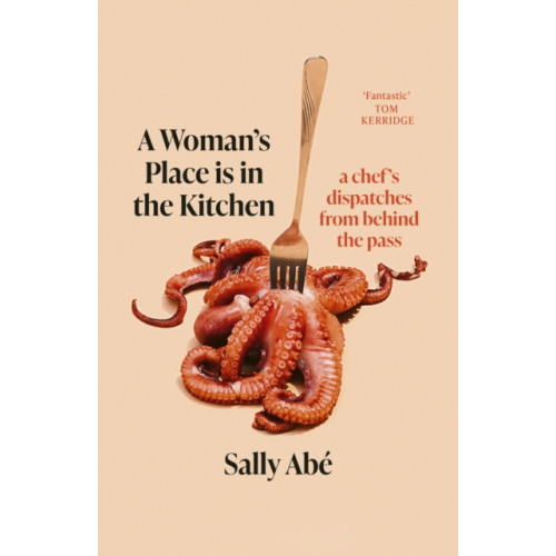Little, Brown Book Group A Woman's Place is in the Kitchen (häftad, eng)