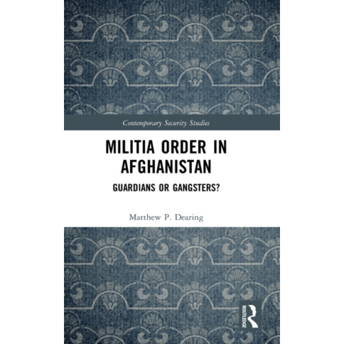 Taylor & francis ltd Militia Order in Afghanistan (inbunden, eng)
