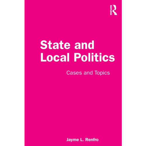 Taylor & francis ltd State and Local Politics (häftad, eng)