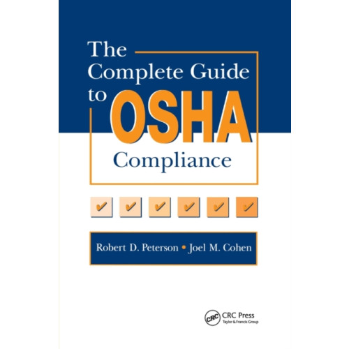 Taylor & francis ltd The Complete Guide to OSHA Compliance (häftad, eng)