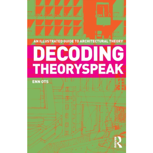 Taylor & francis ltd Decoding Theoryspeak (häftad, eng)