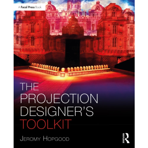 Taylor & francis ltd The Projection Designer’s Toolkit (häftad, eng)