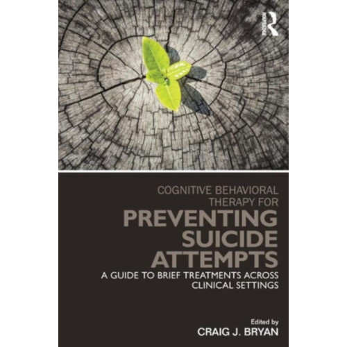 Taylor & francis ltd Cognitive Behavioral Therapy for Preventing Suicide Attempts (häftad, eng)