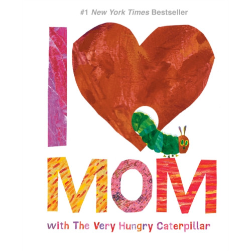 Penguin Young Readers Group I Love Mom with The Very Hungry Caterpillar (inbunden, eng)