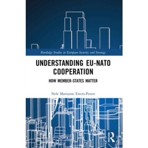 Taylor & francis ltd Understanding EU-NATO Cooperation (häftad, eng)