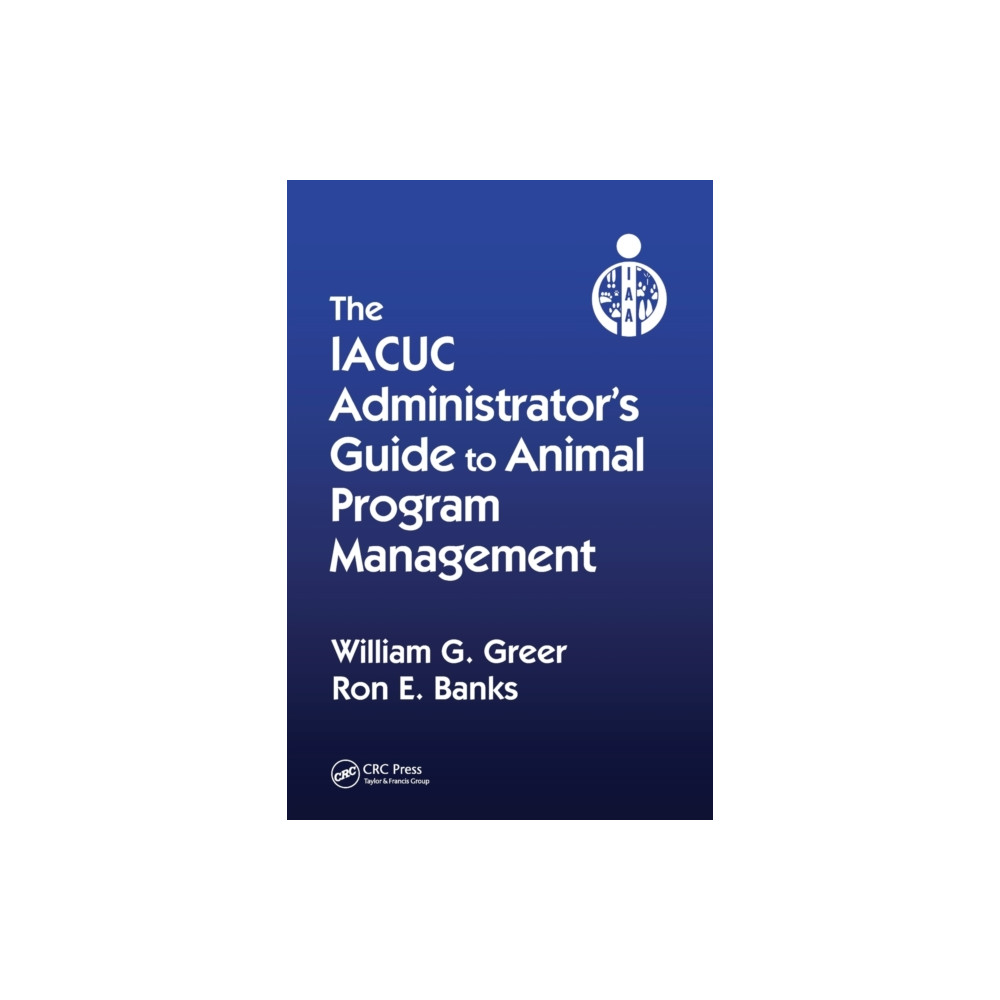 Produktbild för The IACUC Administrator's Guide to Animal Program Management (häftad, eng)