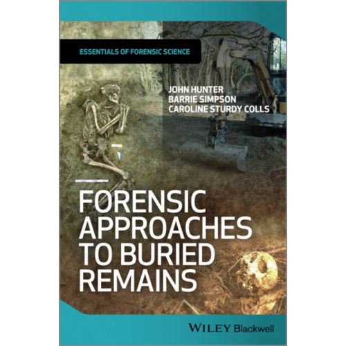John Wiley And Sons Ltd Forensic Approaches to Buried Remains (häftad, eng)