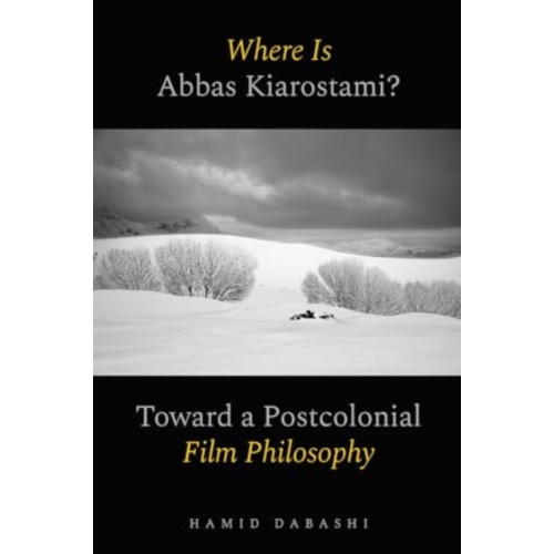 University of california press Where Is Abbas Kiarostami? (häftad, eng)