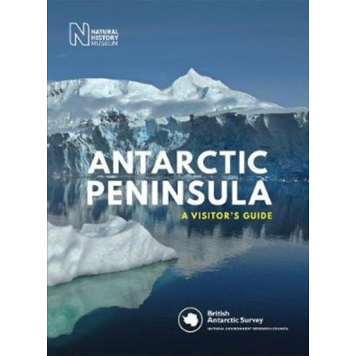 The Natural History Museum Antarctic Peninsula (inbunden, eng)