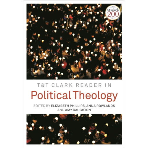 Bloomsbury Publishing PLC T&T Clark Reader in Political Theology (inbunden, eng)