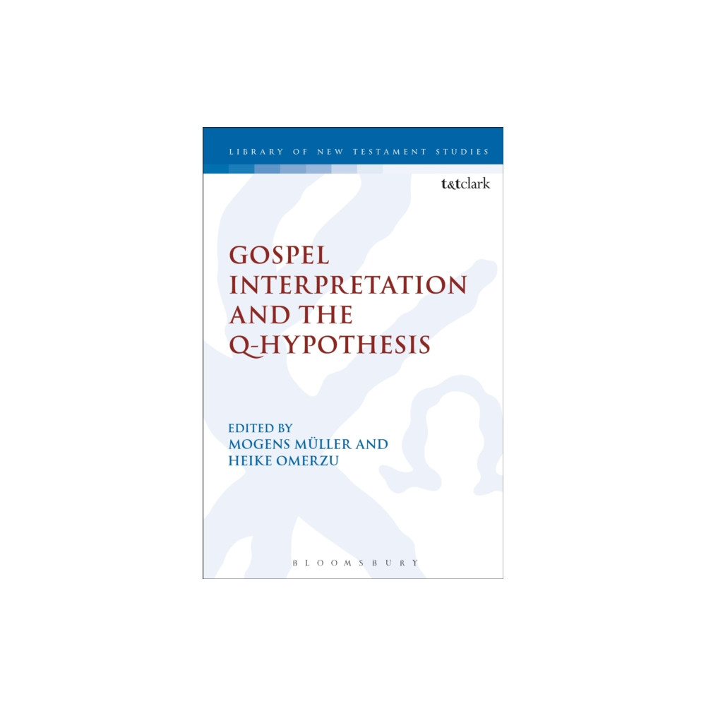 Produktbild för Gospel Interpretation and the Q-Hypothesis (inbunden, eng)