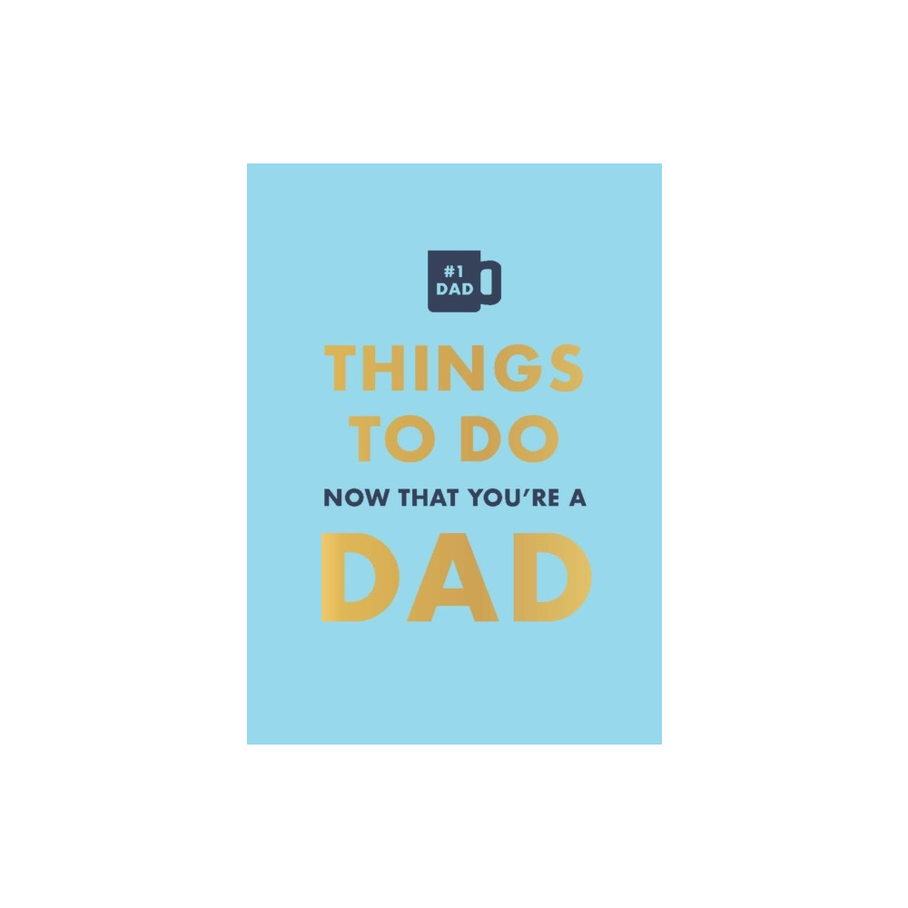 Produktbild för Things to Do Now That You're a Dad (inbunden, eng)