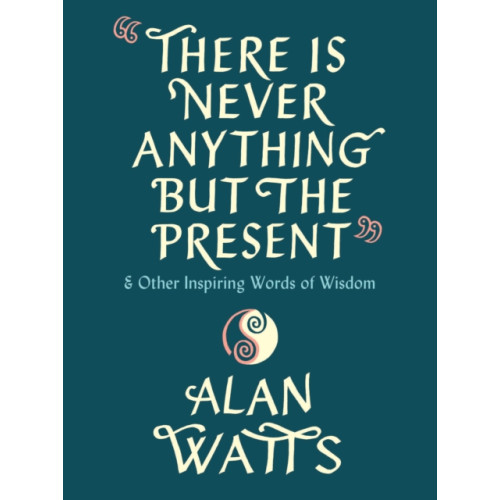 Not Stated There Is Never Anything but the Present (häftad, eng)