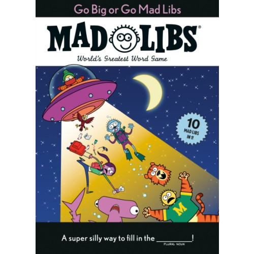 Penguin Young Readers Group Go Big or Go Mad Libs: 10 Mad Libs in 1! (häftad, eng)