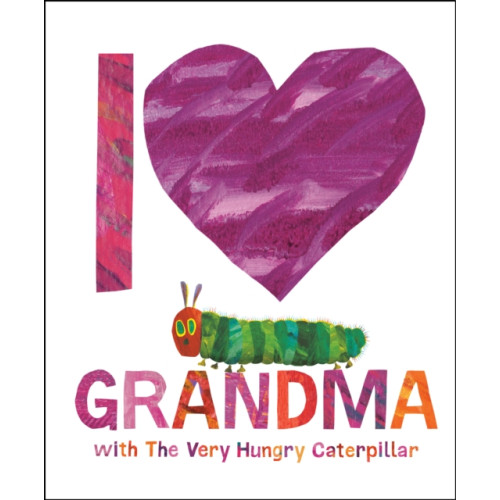 Penguin Young Readers Group I Love Grandma with The Very Hungry Caterpillar (inbunden, eng)