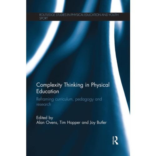 Taylor & francis ltd Complexity Thinking in Physical Education (häftad, eng)