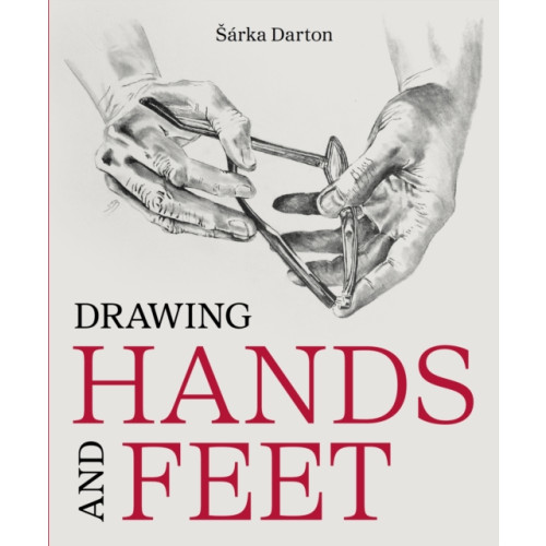 The Crowood Press Ltd Drawing Hands and Feet (häftad, eng)