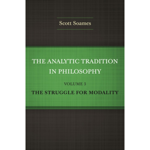 Princeton University Press The Analytic Tradition in Philosophy, Volume 3 (inbunden, eng)