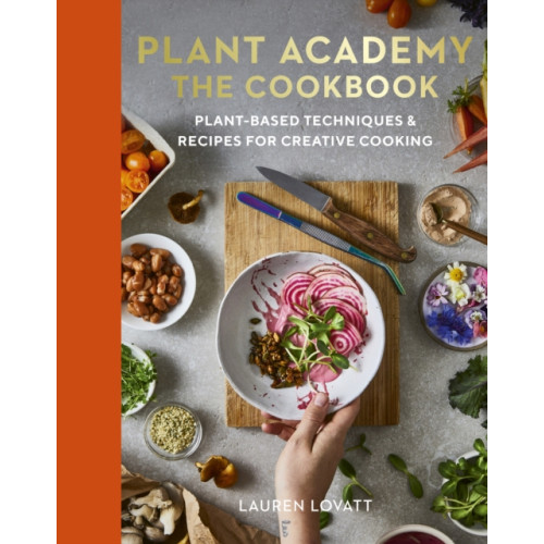 Quarto Publishing Plc Plant Academy: The Cookbook (inbunden, eng)