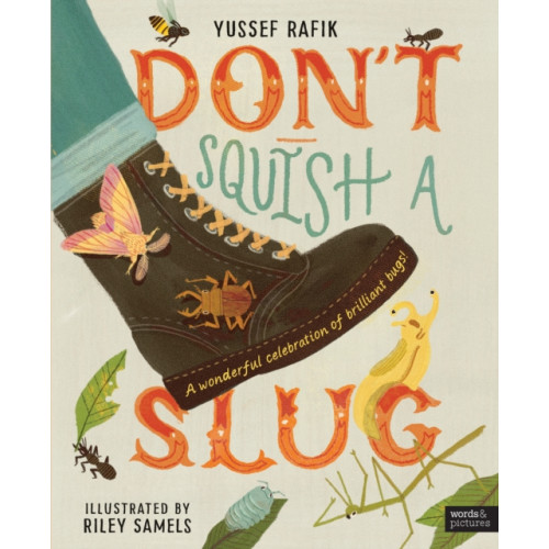 Quarto Publishing Plc Don't Squish a Slug (inbunden, eng)