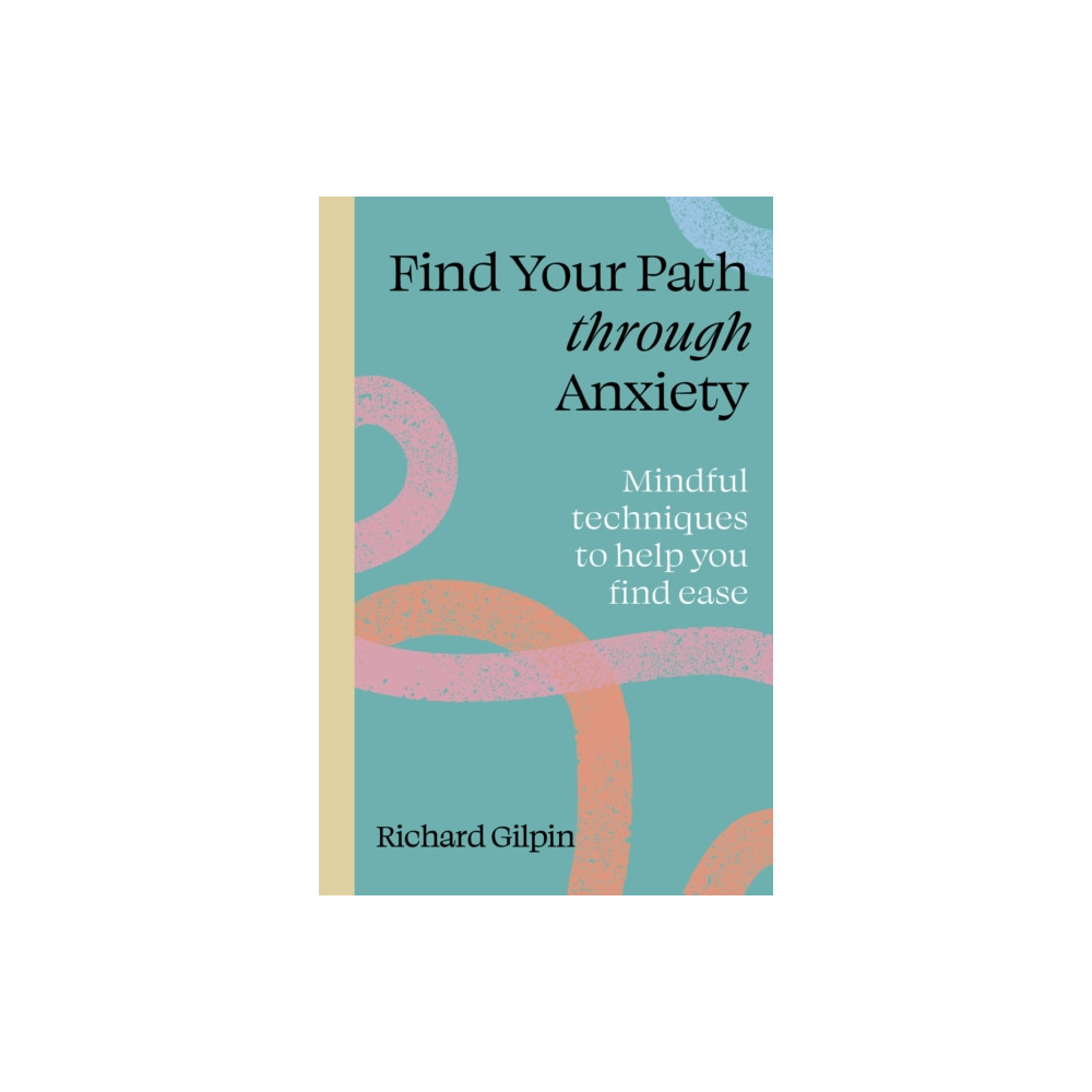 Produktbild för Find Your Path through Anxiety (häftad, eng)