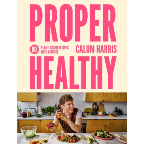 Quarto Publishing Plc Proper Healthy (inbunden, eng)