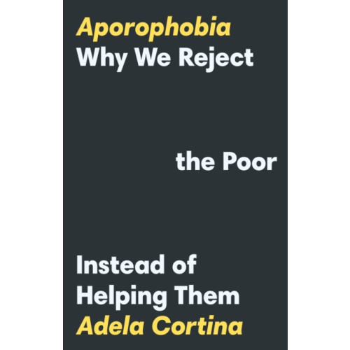 Princeton University Press Aporophobia (häftad, eng)