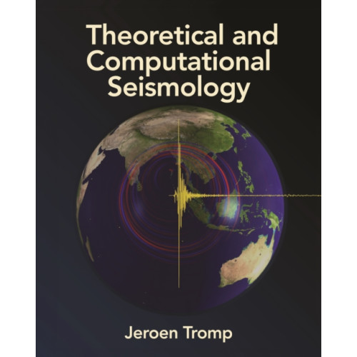 Princeton University Press Theoretical and Computational Seismology (inbunden, eng)