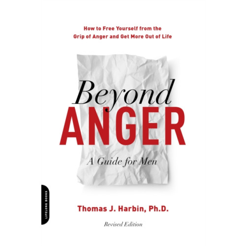 Hachette Books Beyond Anger: A Guide for Men (Revised) (häftad, eng)