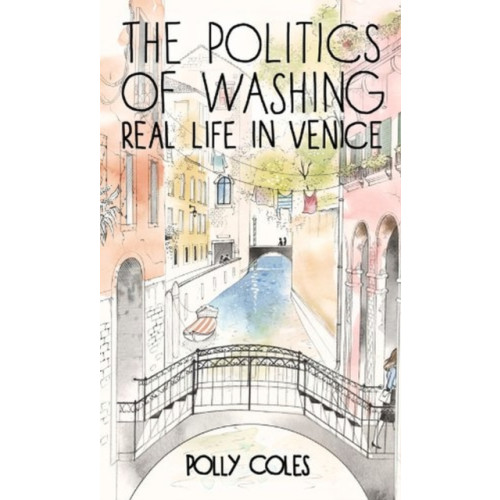 The Crowood Press Ltd Politics of Washing (häftad, eng)