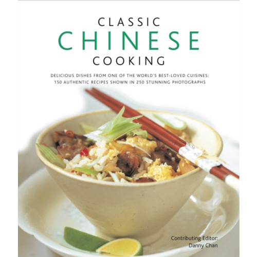 Anness publishing Classic Chinese Cooking (inbunden, eng)