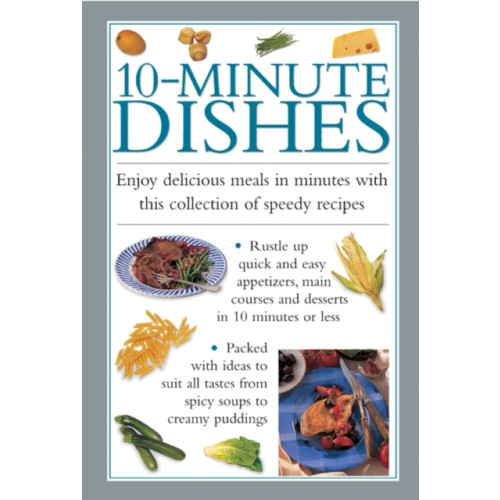 Anness publishing 10-minute Dishes (inbunden, eng)