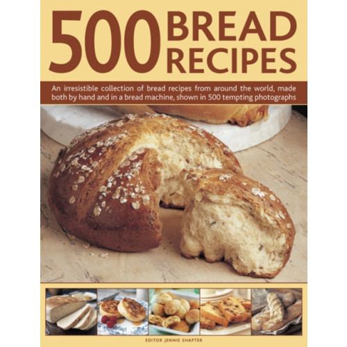 Anness publishing 500 Bread Recipes (inbunden, eng)