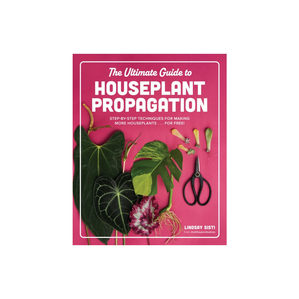 Produktbild för The Ultimate Guide to Houseplant Propagation (inbunden, eng)