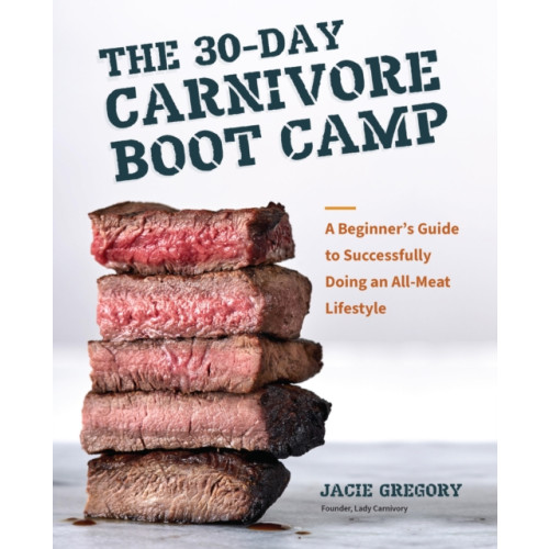 Quarto Publishing Group USA Inc The 30-Day Carnivore Boot Camp (häftad, eng)