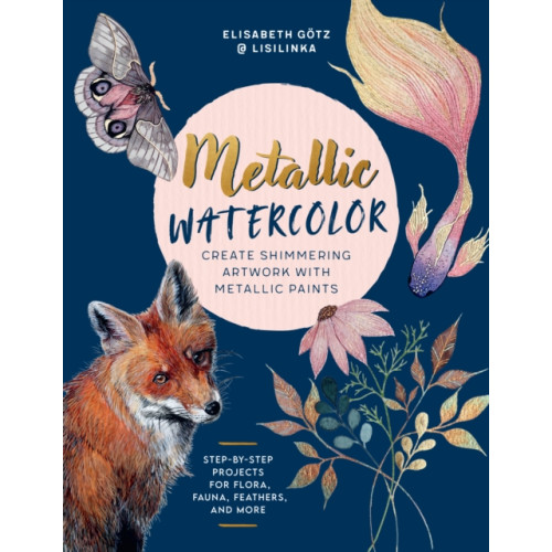 Quarto Publishing Group USA Inc Metallic Watercolor (häftad, eng)