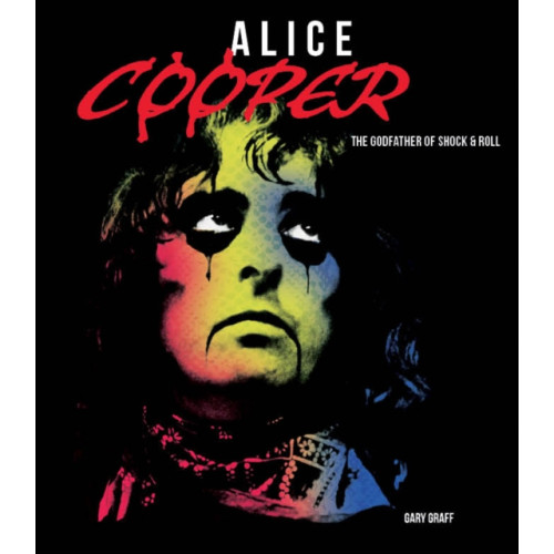 Quarto Publishing Group USA Inc Alice Cooper (inbunden, eng)