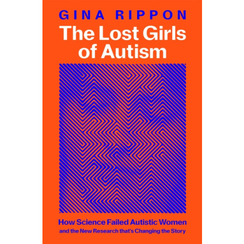 Pan Macmillan The Lost Girls of Autism (inbunden, eng)