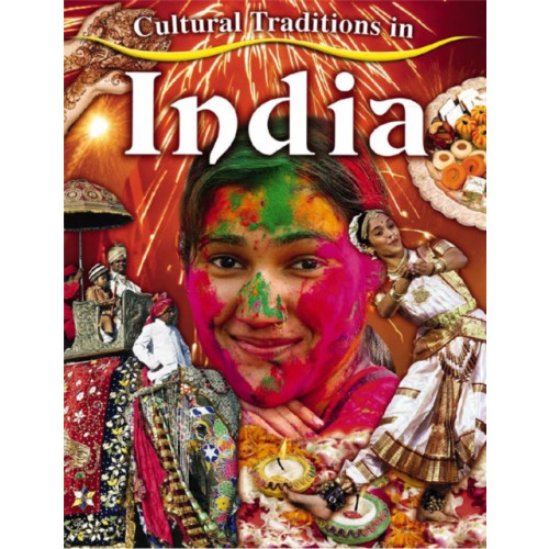 Crabtree Publishing Co,Canada Cultural Traditions in India (häftad, eng)