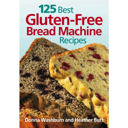 Robert Rose Inc 125 Best Gluten-Free Bread Machine Recipes (häftad, eng)