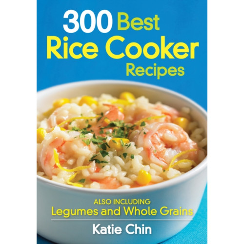 Robert Rose Inc 300 Best Rice Cooker Recipes (häftad, eng)