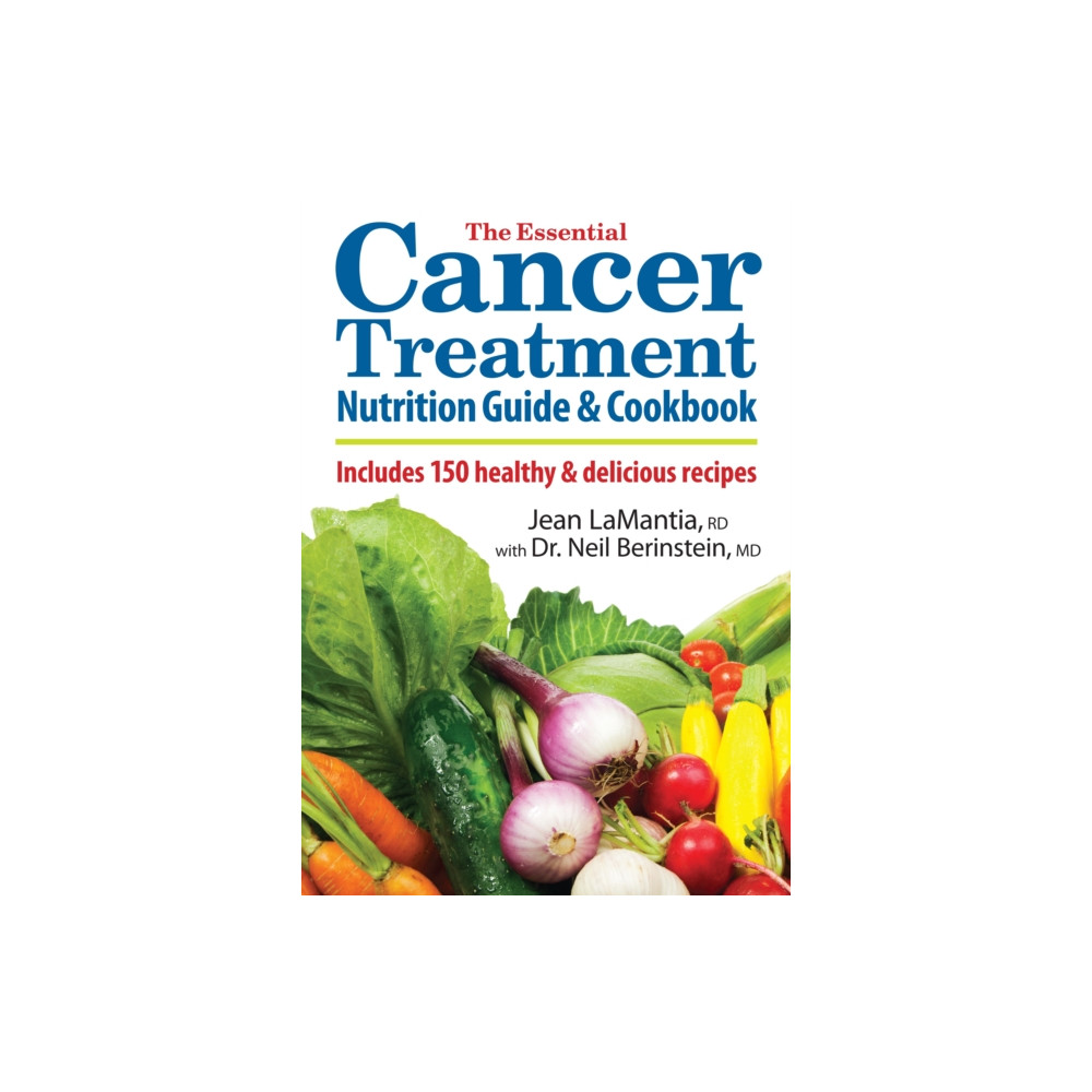 Produktbild för The Essential Cancer Treatment Nutrition Guide and Cookbook (häftad, eng)