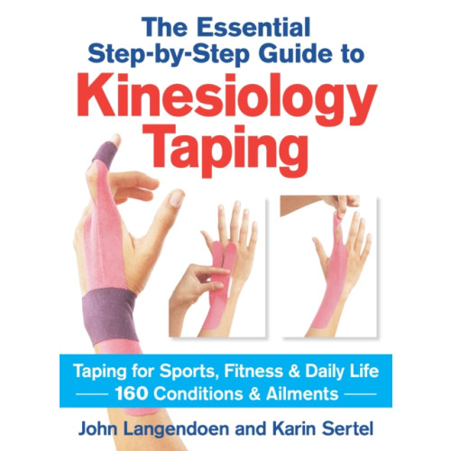 Robert Rose Inc Kinesiology Taping The Essential Step-By-Step Guide (häftad, eng)
