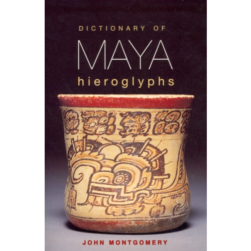 Hippocrene Books Inc.,U.S. Dictionary of Maya Hieroglyphs (häftad, eng)