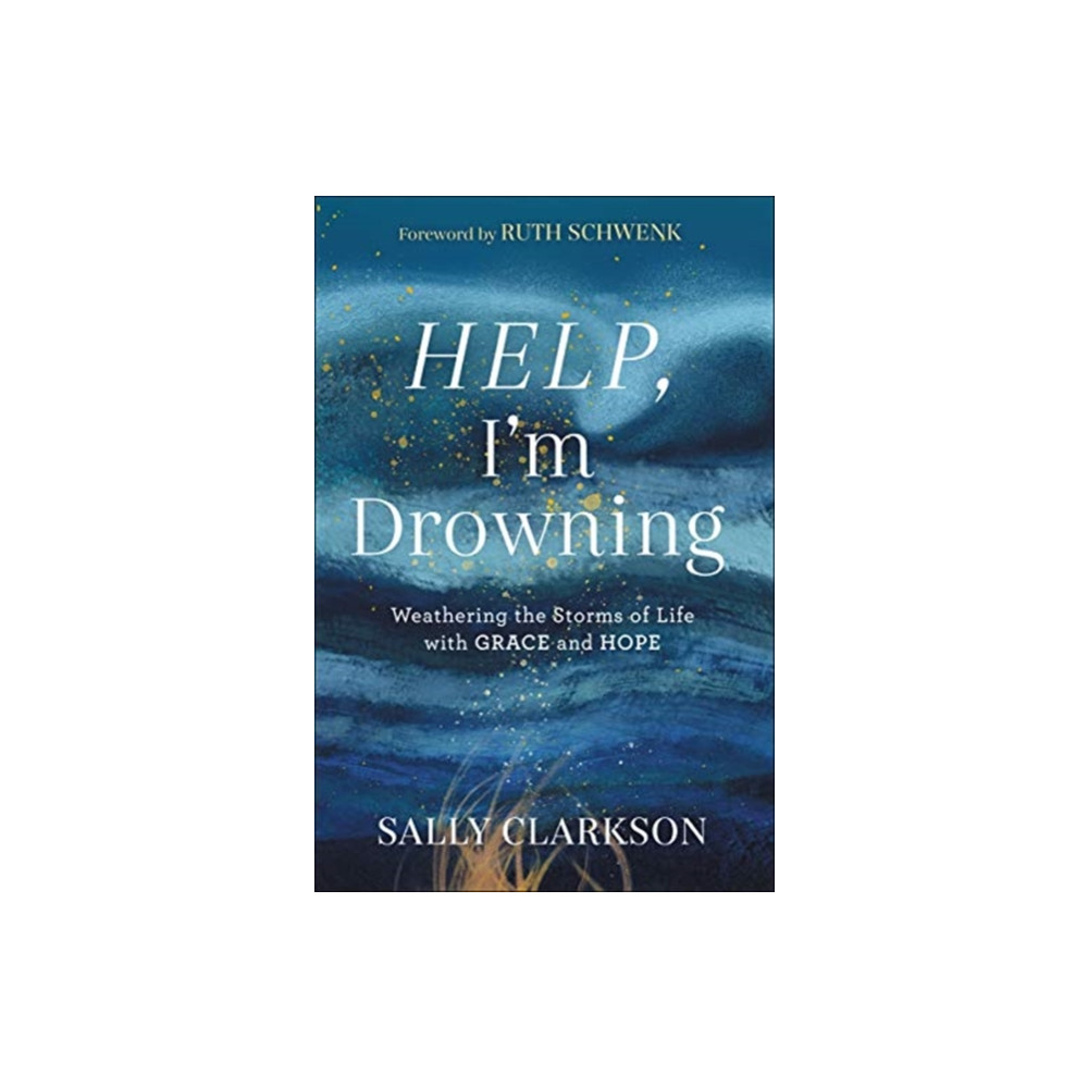 Produktbild för Help, I`m Drowning – Weathering the Storms of Life with Grace and Hope (inbunden, eng)